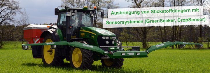 Ausbringung von Stickstoffdüngern mit Sensorsystemen (GreenSeeker, CropSensor) Ausbringung von Stickstoffdüngern mit Sensorsystemen (GreenSeeker, CropSensor)